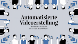 Automatisierte Videoerstellung: Ein Leitfaden zum Skalieren Ihrer Inhalte