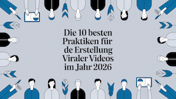 Die 10 besten Praktiken für die Erstellung viraler Videos im Jahr 2026