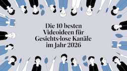 Die 10 besten Videoideen für gesichtslose Kanäle im Jahr 2026