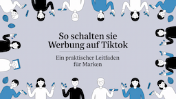 So schalten Sie Werbung auf TikTok: Ein praktischer Leitfaden für Marken