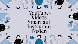 YouTube-Videos smart auf Instagram posten