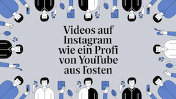 Videos auf Instagram wie ein Profi von YouTube aus posten