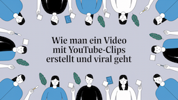 Wie man ein Video mit YouTube-Clips erstellt und viral geht