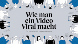 Wie man ein Video viral macht: Ein Leitfaden für moderne Creator