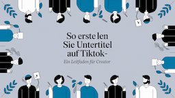 So erstellen Sie Untertitel auf TikTok – Ein Leitfaden für Creator
