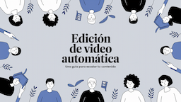 Edición de Video Automática: Una Guía para Escalar tu Contenido