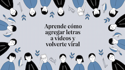 Aprende cómo agregar letras a videos y volverte viral