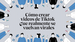 Cómo crear videos de TikTok que realmente se vuelvan virales