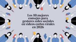 Los 10 mejores consejos para gestores de redes sociales en videos cortos virales en 2026