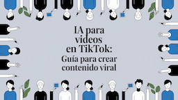 IA para Videos en TikTok: Guía para Crear Contenido Viral