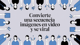 Convierte una Secuencia de Imágenes en Video y Se Viral