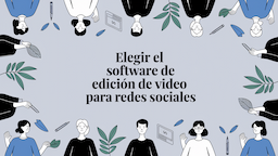 Elegir el software de edición de video para redes sociales