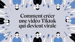 Comment créer une vidéo TikTok qui devient virale