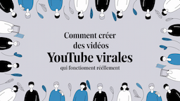 Comment créer des vidéos YouTube virales qui fonctionnent réellement