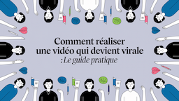 Comment réaliser une vidéo qui devient virale : le guide pratique