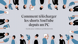 Comment télécharger les Shorts YouTube depuis un PC : Guide pour Créateurs Professionnels