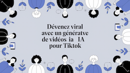 Devenez Viral avec un Générateur de Vidéos IA pour TikTok