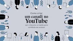 Como Criar um Canal no YouTube Sem Mostrar Seu Rosto: Guia Rápido para Conteúdo de Sucesso