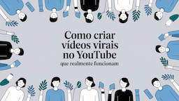 Como Criar Vídeos Virais no YouTube que Realmente Funcionam