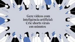 Gere vídeos com inteligência artificial: Crie Shorts virais em minutos