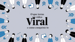 O Que Torna um Vídeo Viral e Como Conquistá-lo
