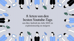 8 Arten von den besten YouTube-Tags, um Ihre Aufrufe im Jahr 2025 zu explosionsartig zu steigern