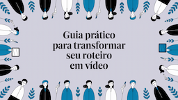 Guia Prático para Transformar Seu Roteiro em Vídeo
